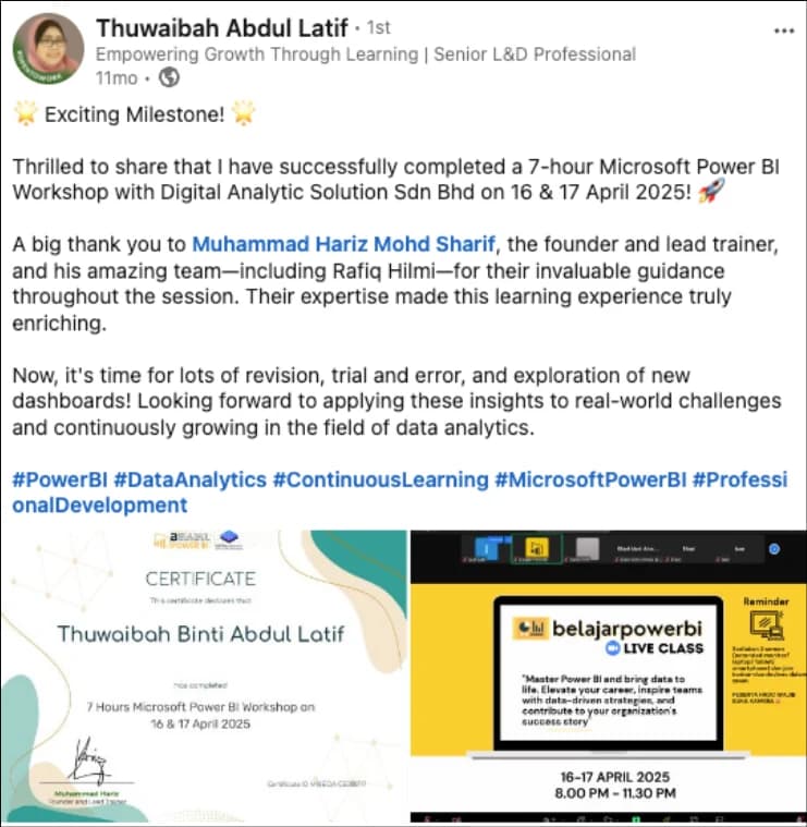 Post LinkedIn Thuwaibah Abdul Latif: berjaya siapkan 7-hour Microsoft Power BI Workshop pada 16 & 17 April 2025, dengan sijil dan slaid live class