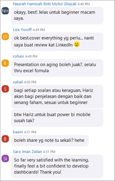 Chat Zoom peserta: jelas untuk beginner, cover everything yang perlu, Hariz bagi penjelasan dengan baik dan senang faham, very satisfied and feel confident to develop dashboards